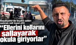 Başakşehir’de bıçaklı saldırı sonrası veli isyan etti: “Ellerini kollarını sallayarak okula giriyorlar”