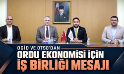 OGİD ve OTSO’dan Ordu ekonomisi için iş birliği mesajı