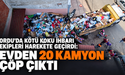 Ordu’da kötü koku ihbarı ekipleri harekete geçirdi: Evden 20 kamyon çöp çıktı