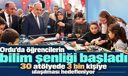 Ordu'da öğrencilerin bilim şenliği başladı: 30 atölyede 3 bin kişiye ulaşılması hedefleniyor