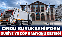 Ordu Büyükşehir’den Suriye’ye çöp kamyonu desteği