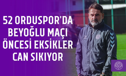 52 Orduspor'da Beyoğlu maçı öncesi eksikler can sıkıyor