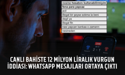 Canlı bahiste 12 milyon liralık vurgun iddiası: WhatsApp mesajları ortaya çıktı