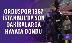 Orduspor 1967, İstanbul'da son dakikalarda hayata döndü