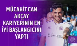 Mücahit Can Akçay kariyerinin en iyi başlangıcını yaptı