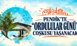 Pendik’te "Ordulular Günü" Coşkusu Yaşanacak
