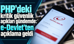 PHP’deki kritik güvenlik açıkları gündemde: e-Devlet’ten açıklama geldi