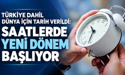 Türkiye dahil dünya için tarih verildi: Saatlerde yeni dönem başlıyor