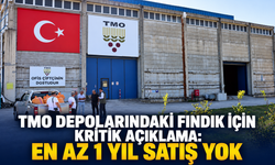 TMO Depolarındaki Fındık İçin Kritik Açıklama: En Az 1 Yıl Satış Yok