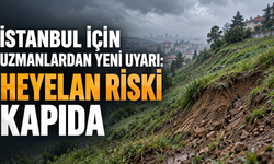 İstanbul için uzmanlardan yeni uyarı: Heyelan riski kapıda