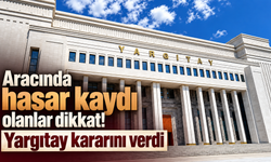 Aracında hasar kaydı olanlar dikkat! Yargıtay kararını verdi