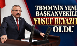 TBMM'nin yeni Başkanvekili Yusuf Beyazıt oldu