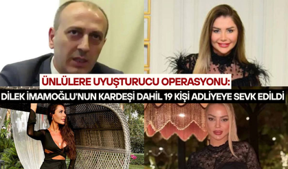 Ünlülere uyuşturucu soruşturması: Dilek İmamoğlu'nun kardeşi Ali Kaya dahil 19 kişi adliyeye sevk edildi