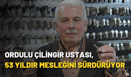 Ordulu çilingir ustası, 53 yıldır mesleğini sürdürüyor