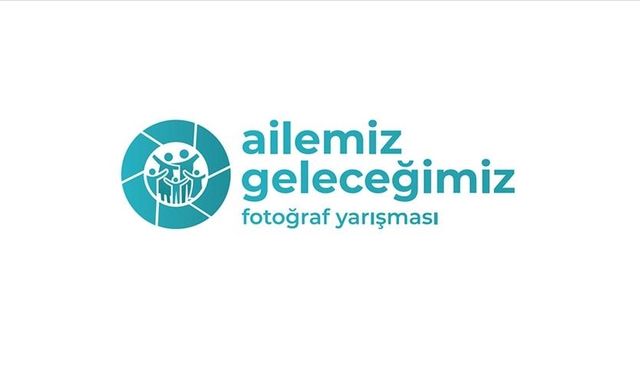 “Ailemiz, Geleceğimiz” Konulu Fotoğraf Yarışması Düzenleniyor