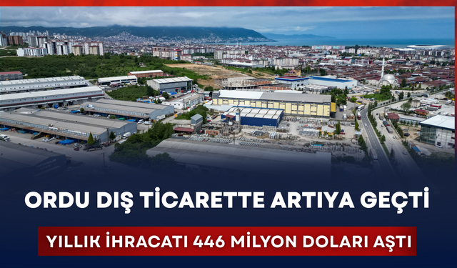 Ordu'nun yıllık ihracatı artışta