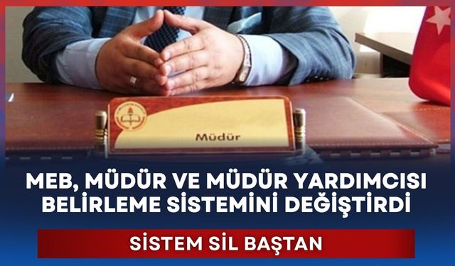 MEB, müdür ve müdür yardımcısı belirleme sistemini değiştirdi