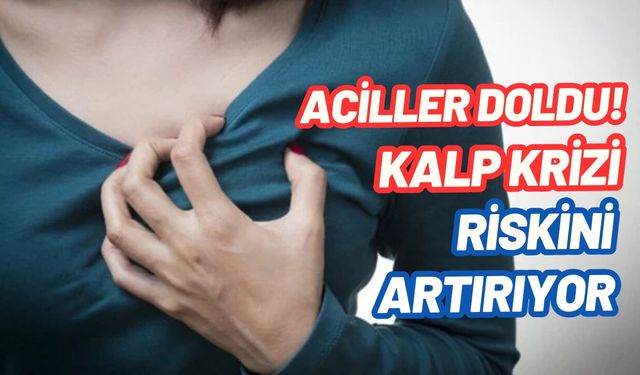 Aciller doldu: Soğuk hava kalp krizi riskini artırıyor