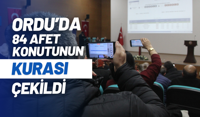 Ordu’da 84 afet konutunun kura çekimi gerçekleştirildi