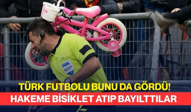Türk futbolu bunu da gördü: Hakeme bisiklet atıp bayılttılar