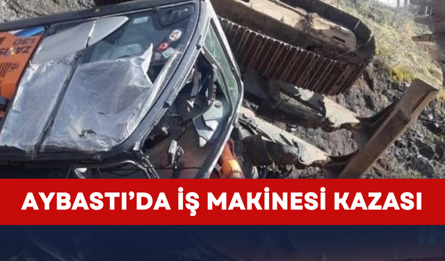 Aybastı’da i̇ş makinesi kazası