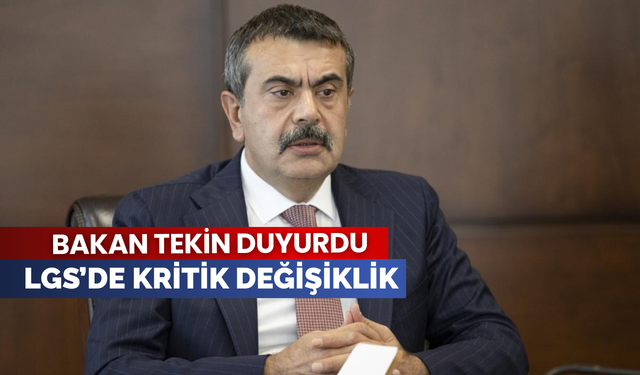 Bakan Yusuf Tekin duyurdu: LGS’de kritik değişiklik