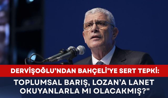 Müsavat Dervişoğlu'ndan Bahçeli'ye sert tepki: "Toplumsal barış, Lozan’a lanet okuyanlarla mı olacakmış?"