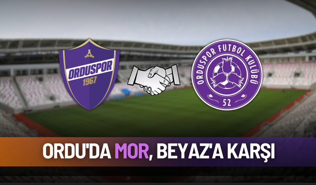 Ordu'da Mor, Beyaz'a karşı: Ordu derbisi için nefesler tutuldu