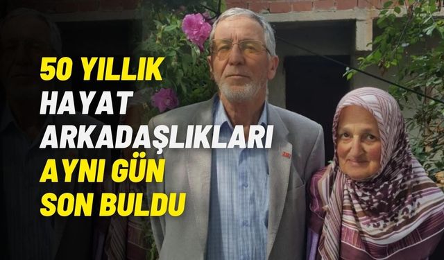 50 yıllık hayat arkadaşlığı aynı gün son buldu