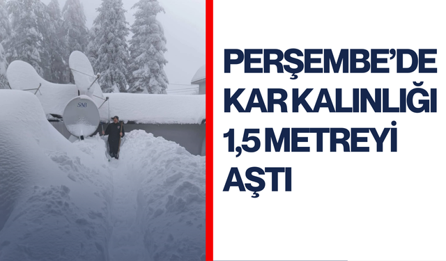 Perşembe’de kar kalınlığı 2 metreye yaklaştı