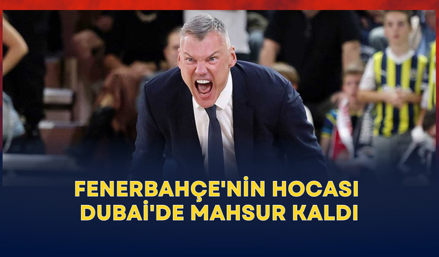 Fenerbahçe'nin hocası Dubai'de mahsur kaldı