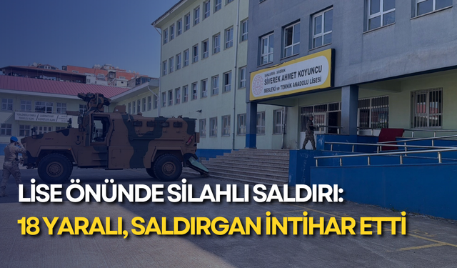 Lise önünde silahlı saldırı: 18 yaralı, saldırgan intihar etti