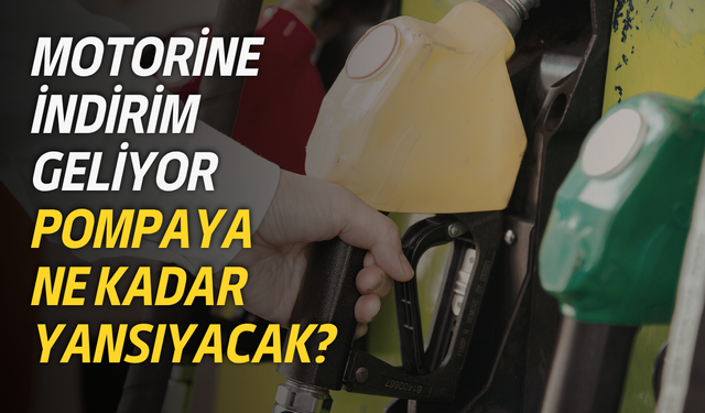 Motorine indirim geliyor: Pompaya ne kadar yansıyacak?