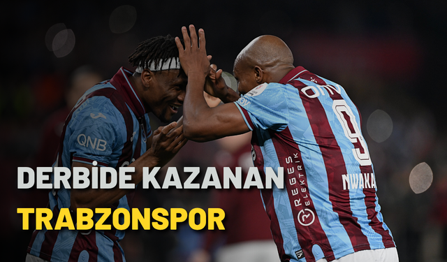 Derbide kazanan Trabzonspor