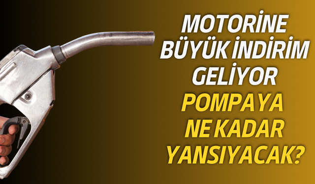 Motorine büyük indirim: Pompaya ne kadar yansıyacak?