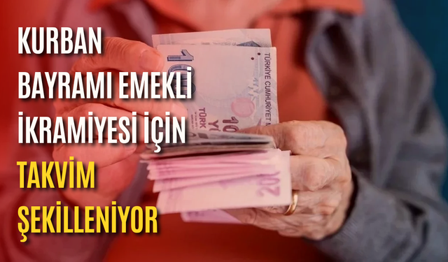 Kurban Bayramı emekli ikramiyesi için takvim şekilleniyor