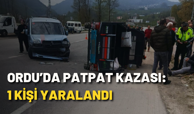 Ordu’da patpat kazası: 1 kişi yaralandı