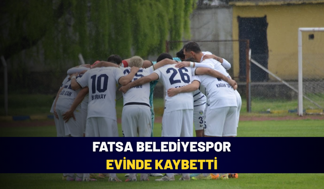 Fatsa Belediyespor evinde kaybetti