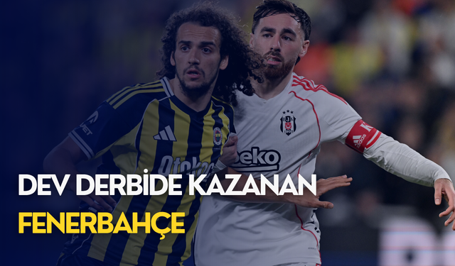 Dev derbide kazanan Fenerbahçe