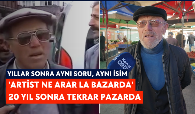 Yıllar sonra aynı soru, aynı isim: 'Artist ne arar la bazarda' 20 yıl sonra tekrar pazarda