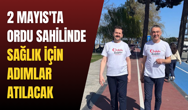 2 Mayıs'ta Ordu sahilinde sağlık için adımlar atılacak