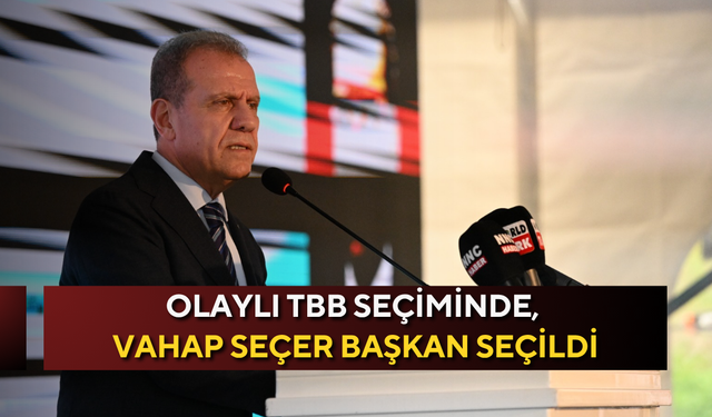 Olaylı TBB seçiminde, Vahap Seçer başkan seçildi