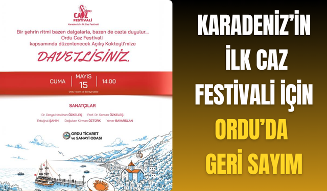 Karadeniz’in ilk Caz Festivali için Ordu’da geri sayım