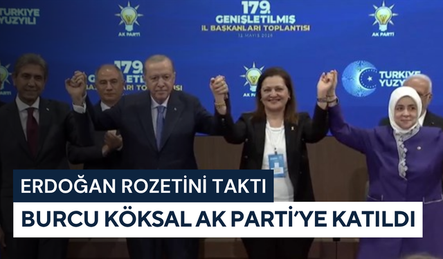 Erdoğan rozetini taktı: Burcu Köksal AK Parti’ye katıldı