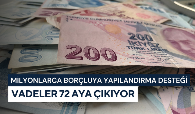 Milyonlarca borçluya yapılandırma desteği: Vadeler 72 aya çıkıyor
