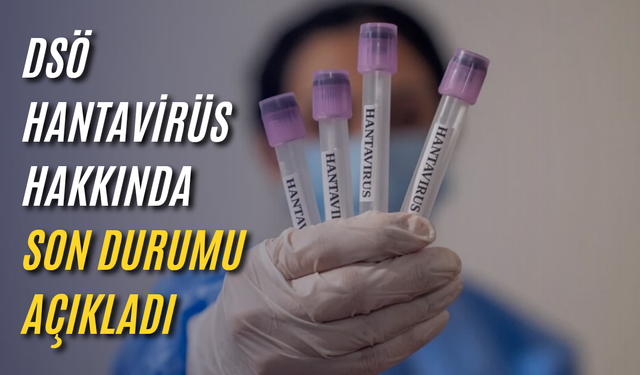 DSÖ hantavirüs hakkında son durumu açıkladı