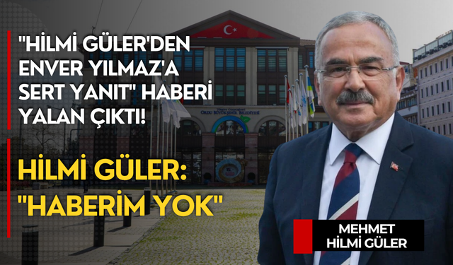 "Hilmi Güler'den Enver Yılmaz'a sert yanıt" haberi yalan çıktı! Hilmi Güler: "Haberim yok"
