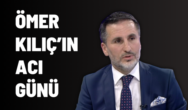 Ömer Kılıç'ın acı günü