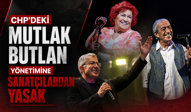 CHP’deki mutlak butlan yönetimine sanatçılardan yasak