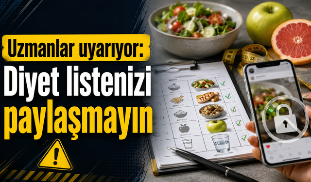Uzmanlar uyarıyor: Diyet listenizi paylaşmayın